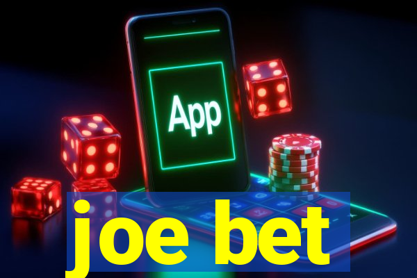 joe bet